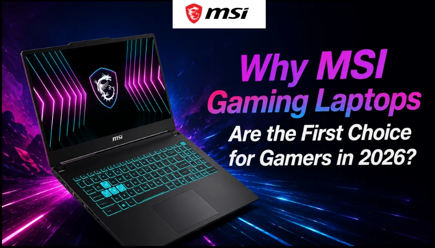 Why MSI Gaming Laptops Are the First Choice for Gamers in Best MSI Gaming Laptop in Pakistan
